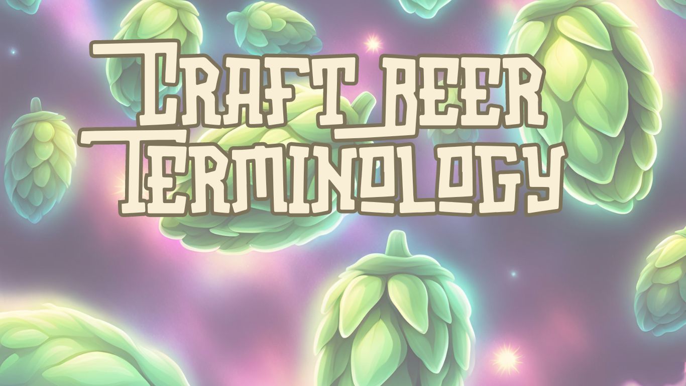 Craft Beer Jargon:  The Ever-growing List of Beer Words